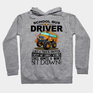 Funny School Bus Driver I'm Like A Truck Driver Hoodie